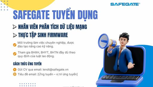 Tuyển dụng nhân viên phân tích dữ liệu mạng và thực tập sinh Firmware